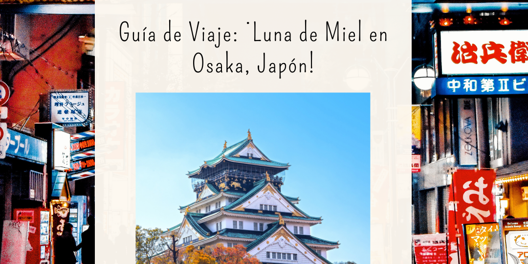 guia de viaje Osaka guia de viaje Osaka