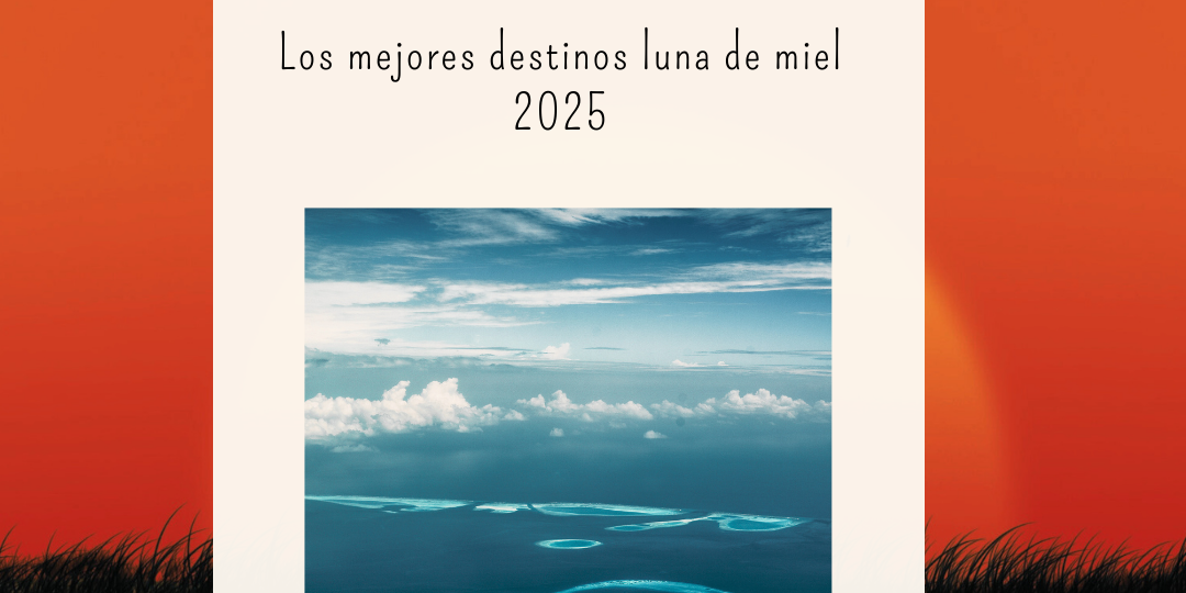 Destinos de luna de miel 2025