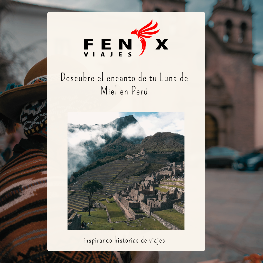 Viaje de luna de miel peru